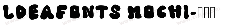 ldeaFonts Mochi字体转换